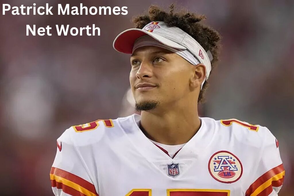 Patrick Mahomes Net Worth