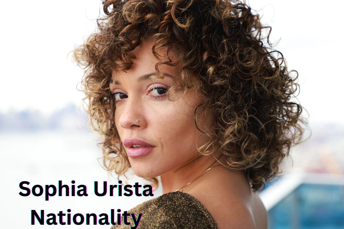 Sophia Urista Nationality