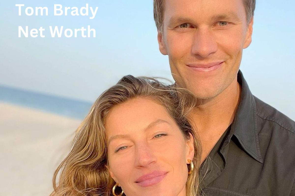 Tom Brady Net Worth