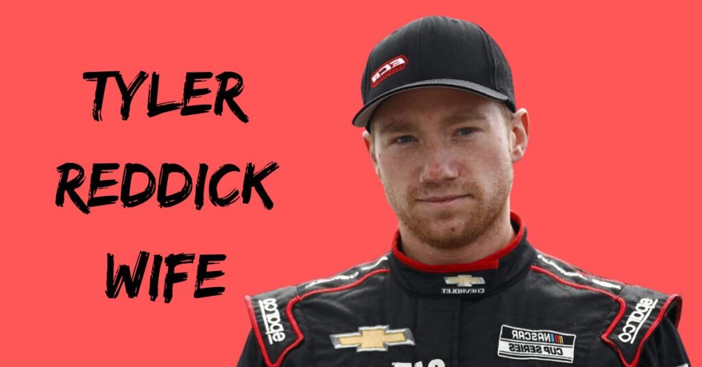 Tyler Reddick Wife