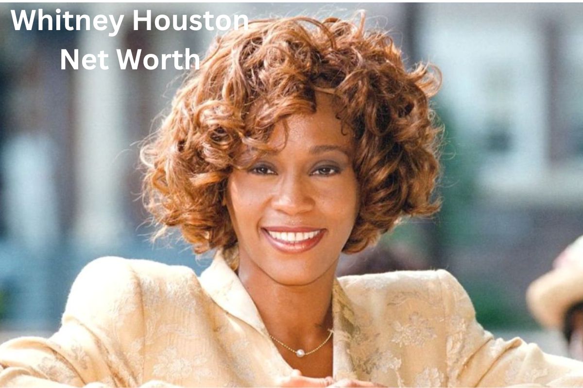 Whitney Houston Net Worth