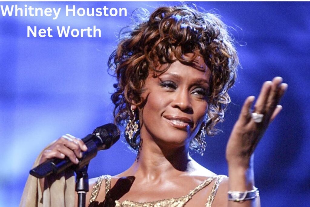 Whitney Houston Net Worth