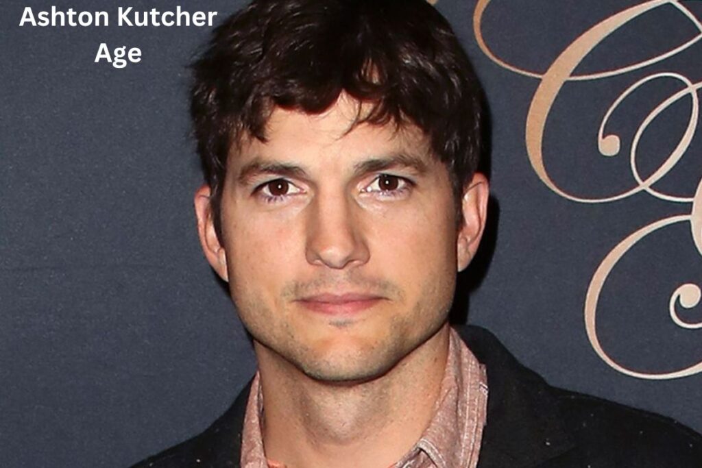 Ashton Kutcher Age