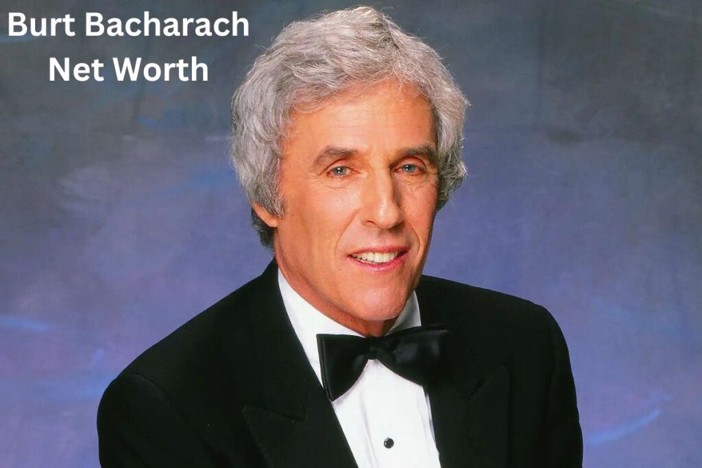 Burt Bacharach Net Worth