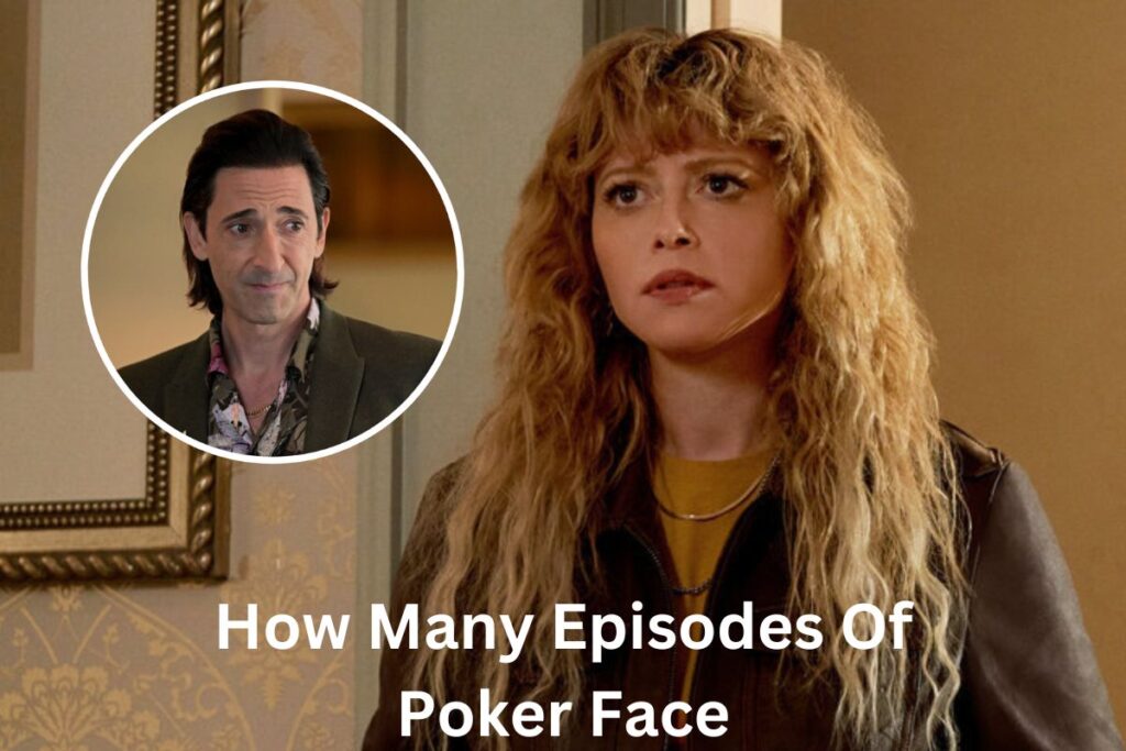 How Many Episodes Of Poker Face