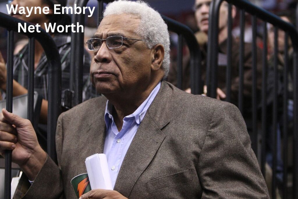 Wayne Embry Net Worth