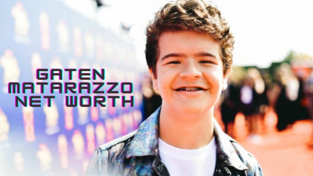 Gaten Matarazzo Net Worth