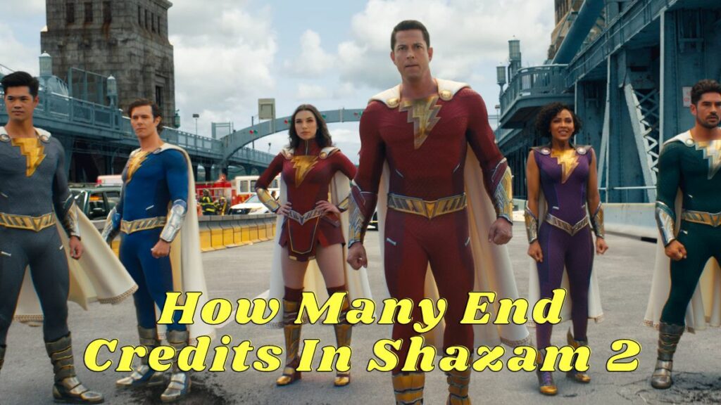 How Many End Credits In Shazam 2