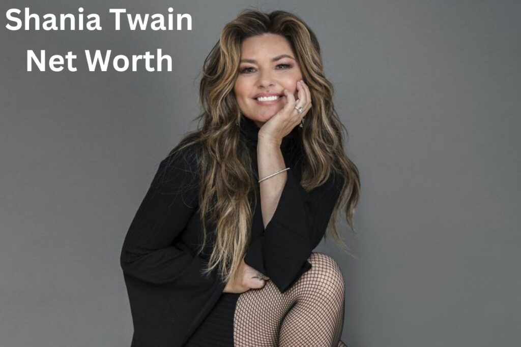 Shania Twain Net Worth