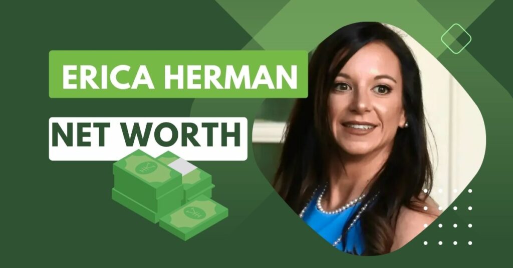 Erica Herman Net Worth