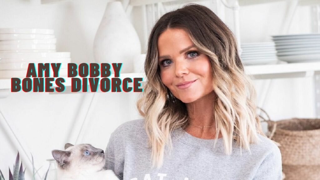 Amy Bobby Bones Divorce