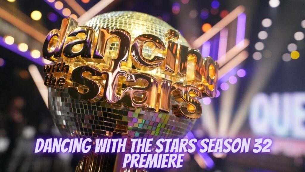 Dancing With the Stars Season 32 Premiere