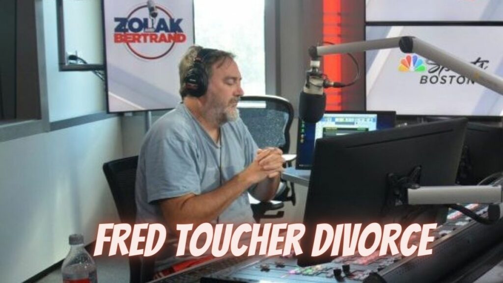 Fred Toucher Divorce