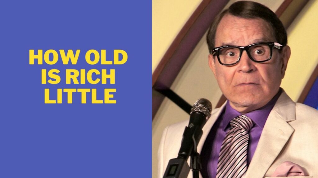 How Old Is Rich Little