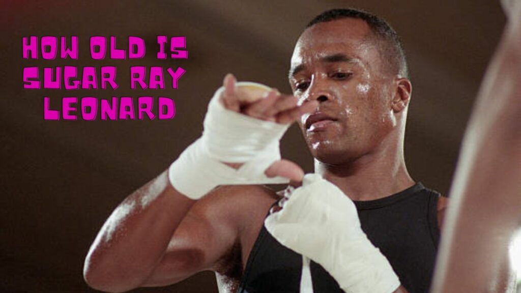 How Old Is Sugar Ray Leonard