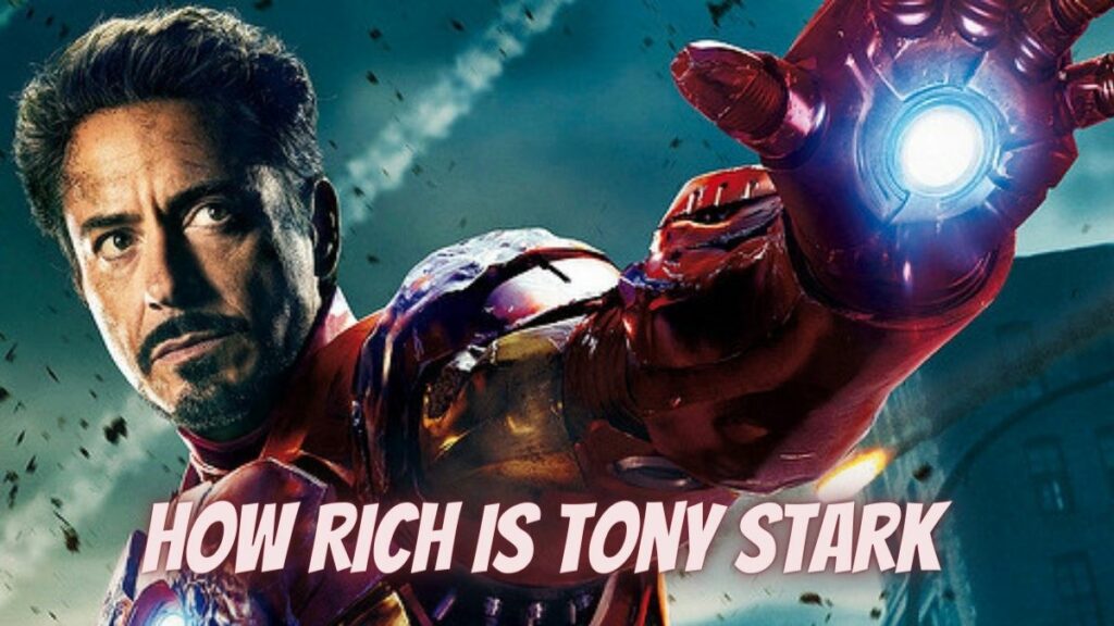 How Rich Is Tony Stark