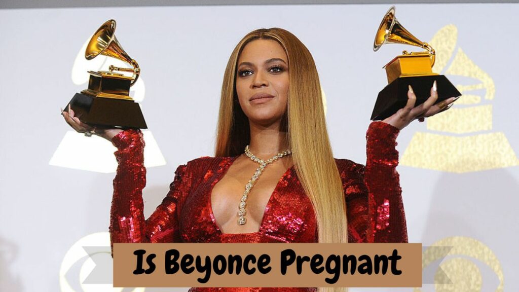 Is Beyonce Pregnant