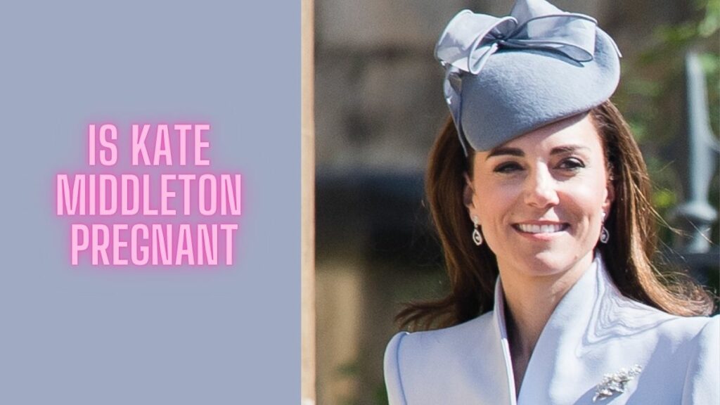 Is Kate Middleton Pregnant