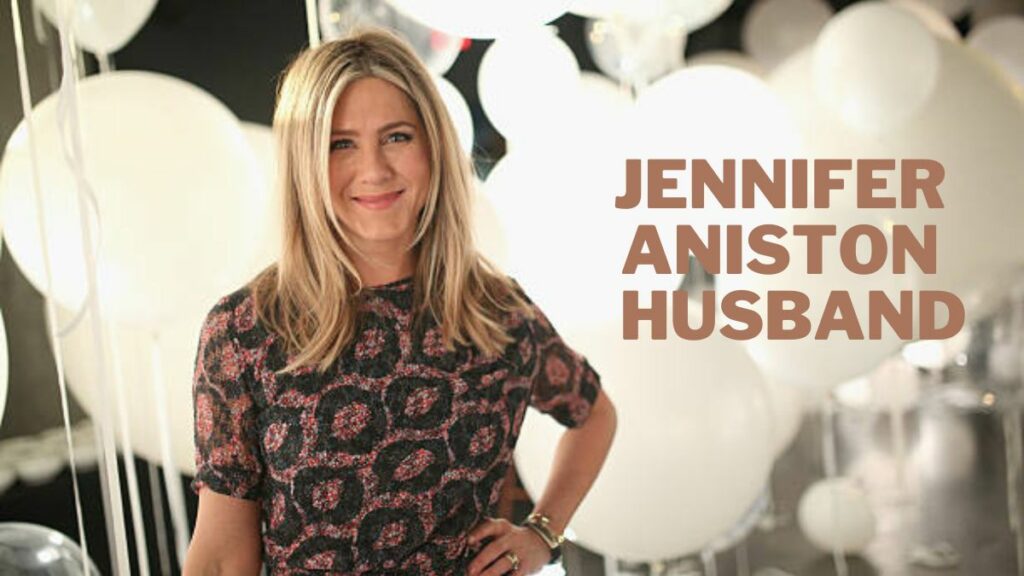 Jennifer Aniston Husband