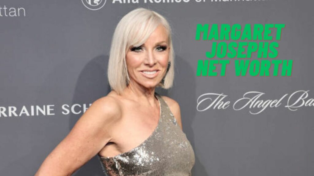 Margaret Josephs Net Worth