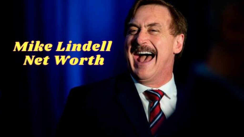 Mike Lindell Net Worth