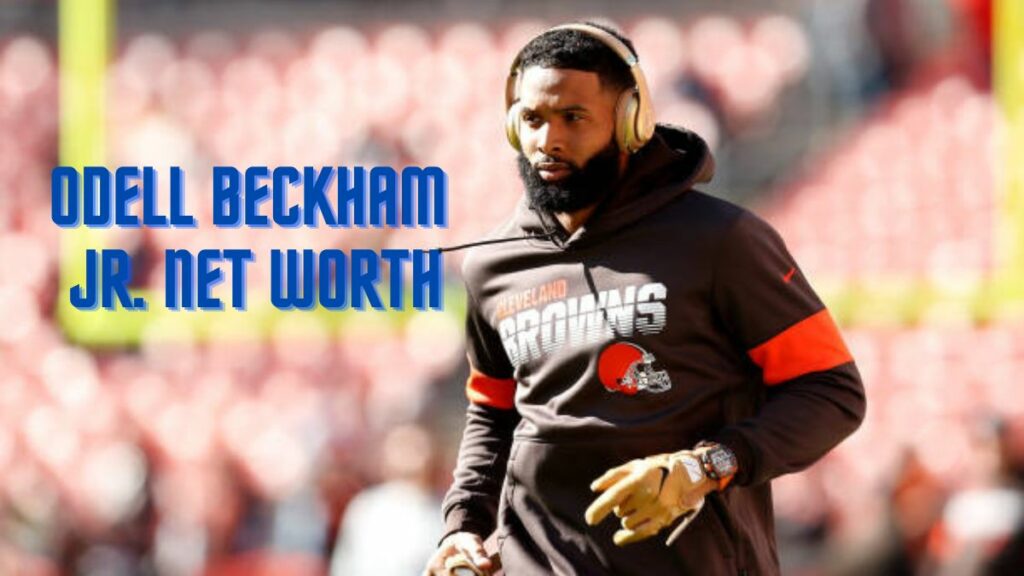 Odell Beckham Jr. Net Worth