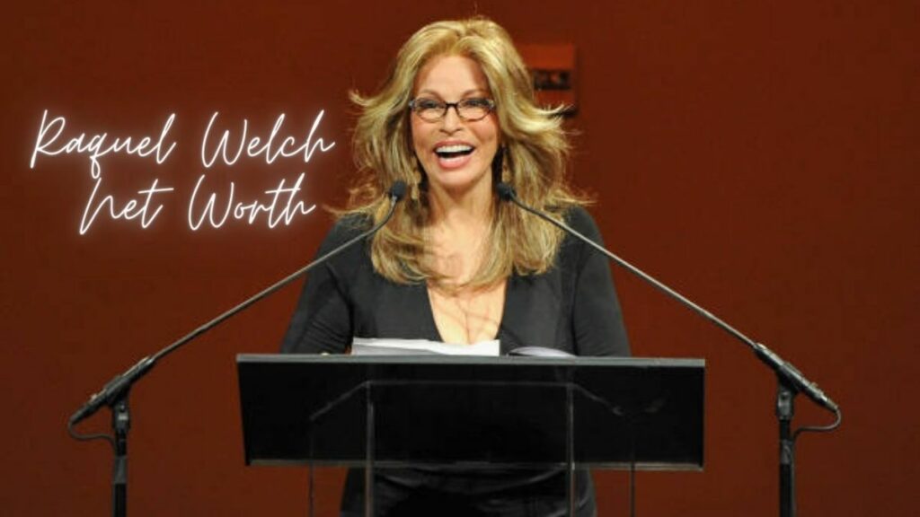 Raquel Welch Net Worth