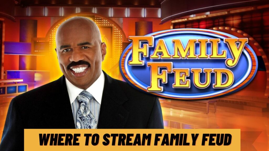 Where To Stream Family Feud