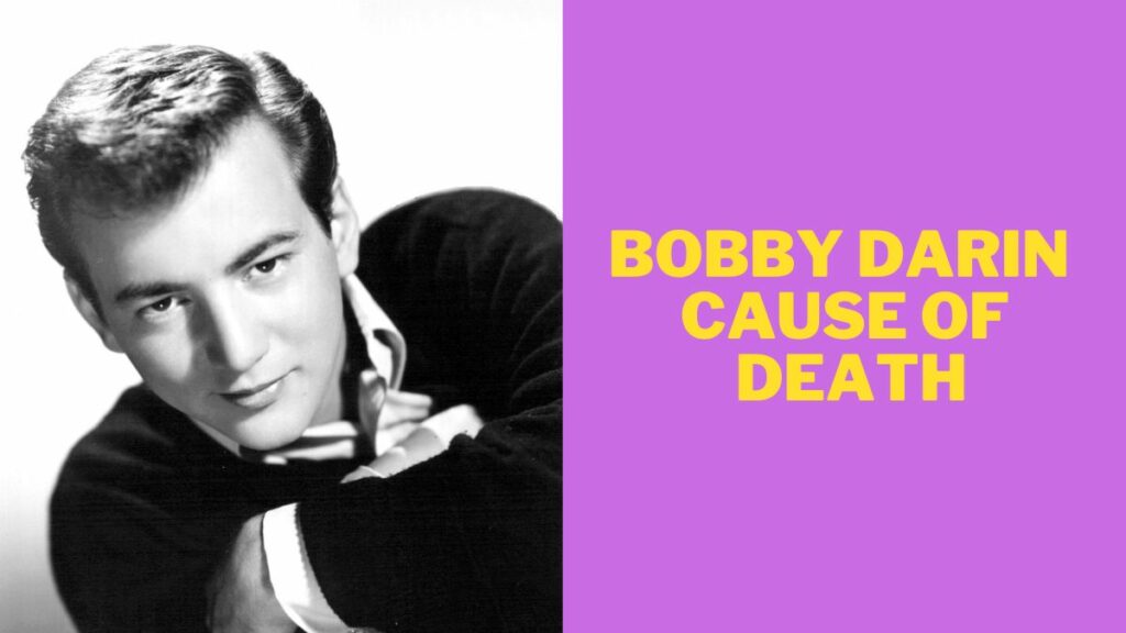 Bobby Darin Cause Of Death