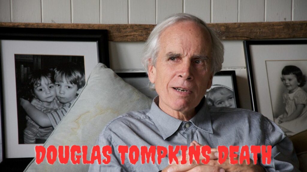 Douglas Tompkins Death