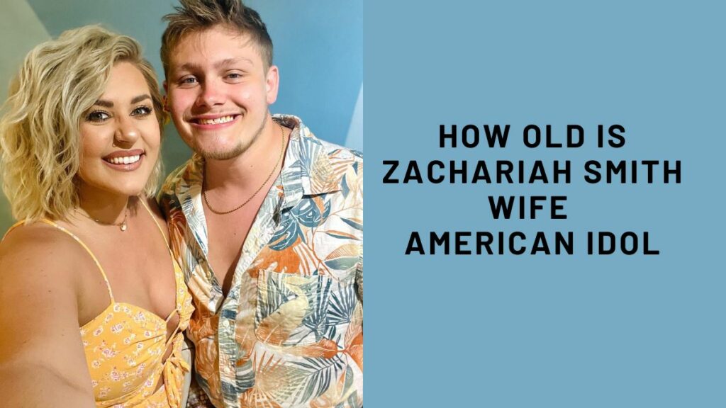 How Old Is Zachariah Smith Wife American Idol