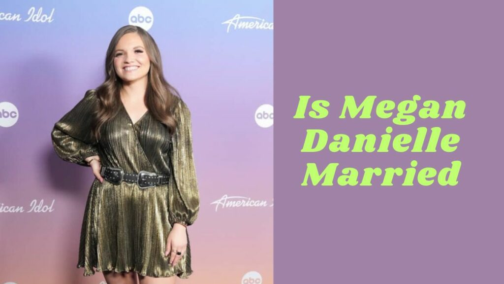 Is Megan Danielle Married