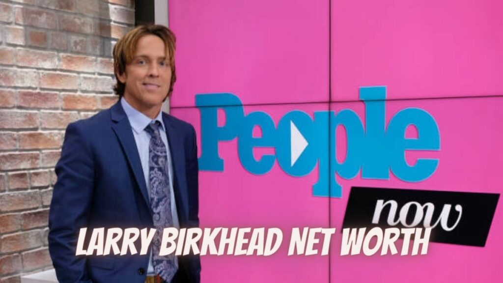 Larry Birkhead Net Worth