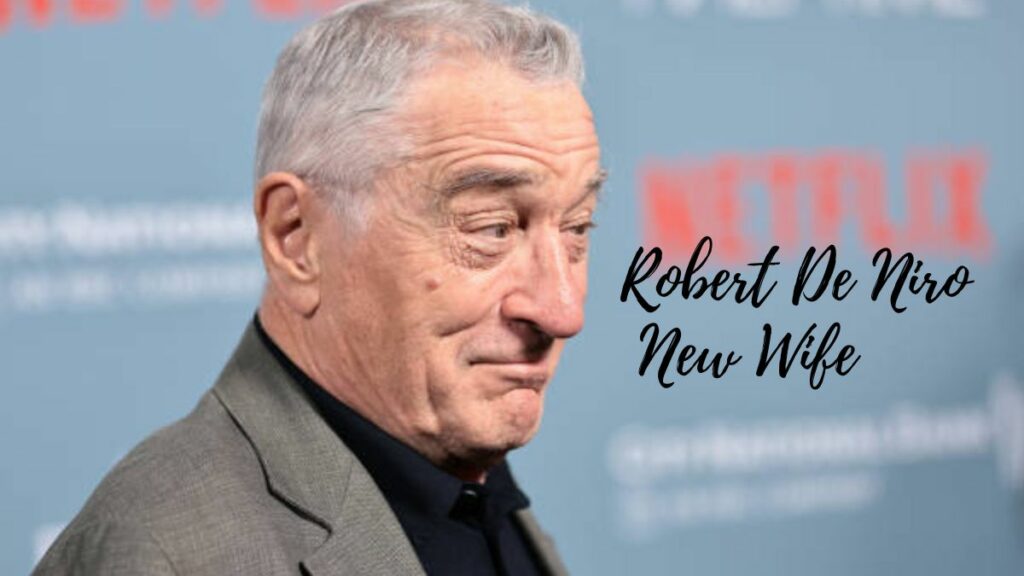 Robert De Niro New Wife