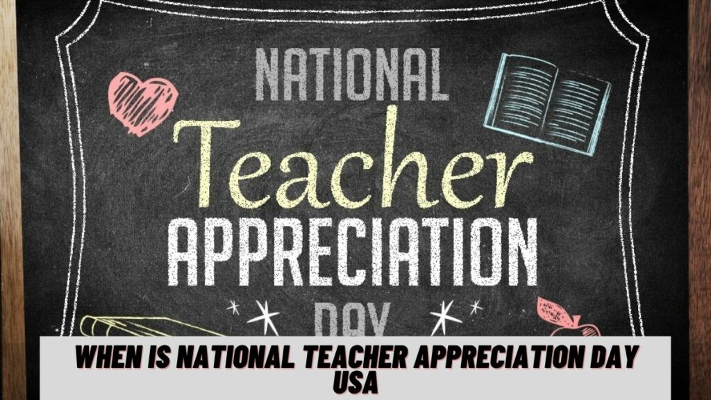 When Is National Teacher Appreciation Day USA