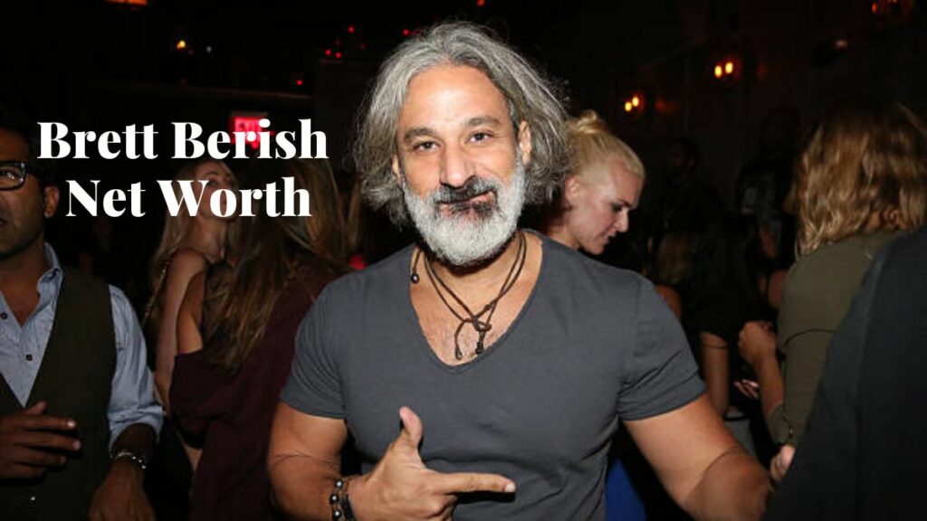 Brett Berish Net Worth