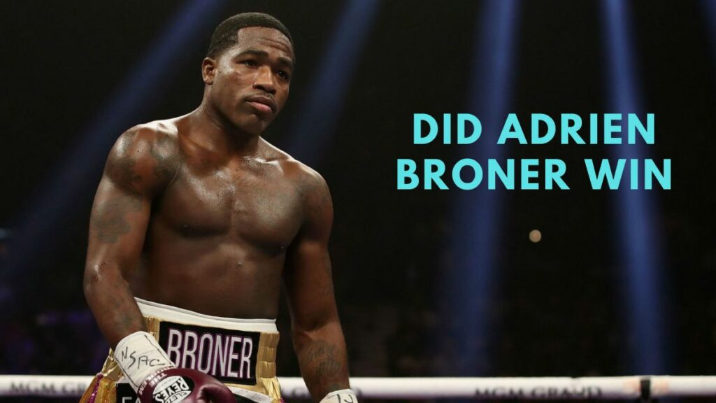 Did Adrien Broner Win