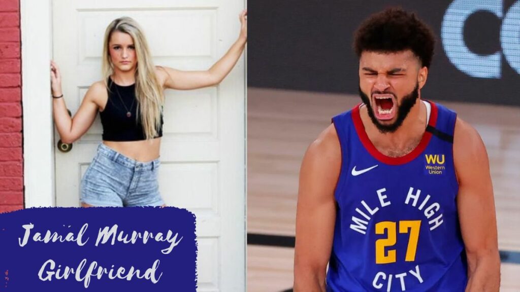 Jamal Murray Girlfriend