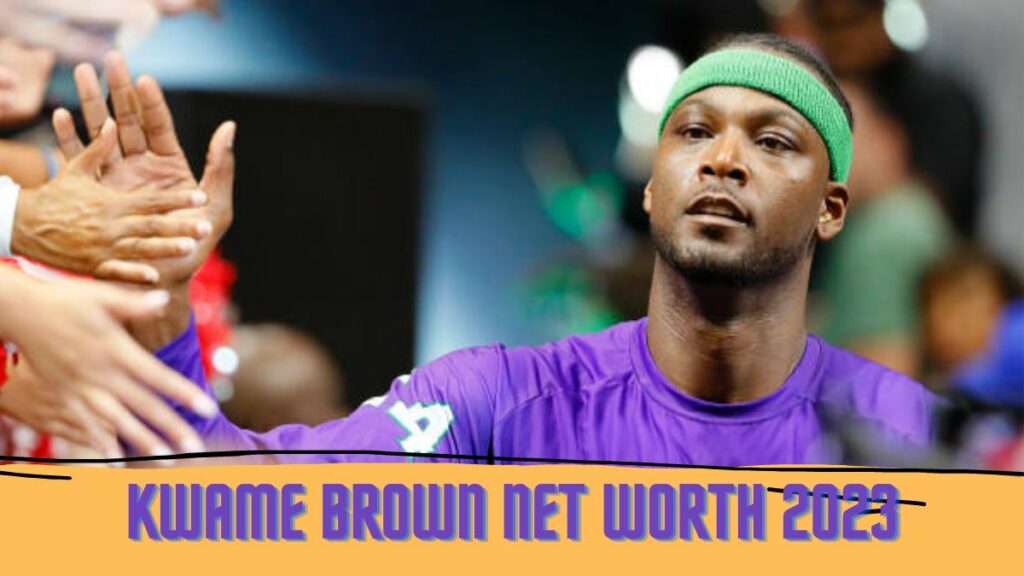 Kwame Brown Net Worth 2023