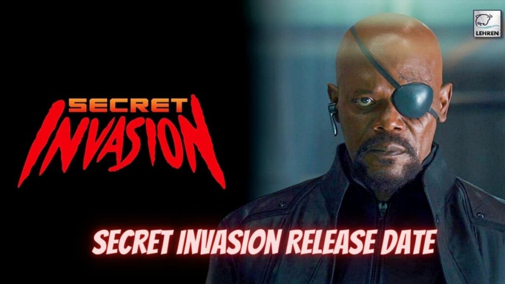 Secret Invasion Release Date