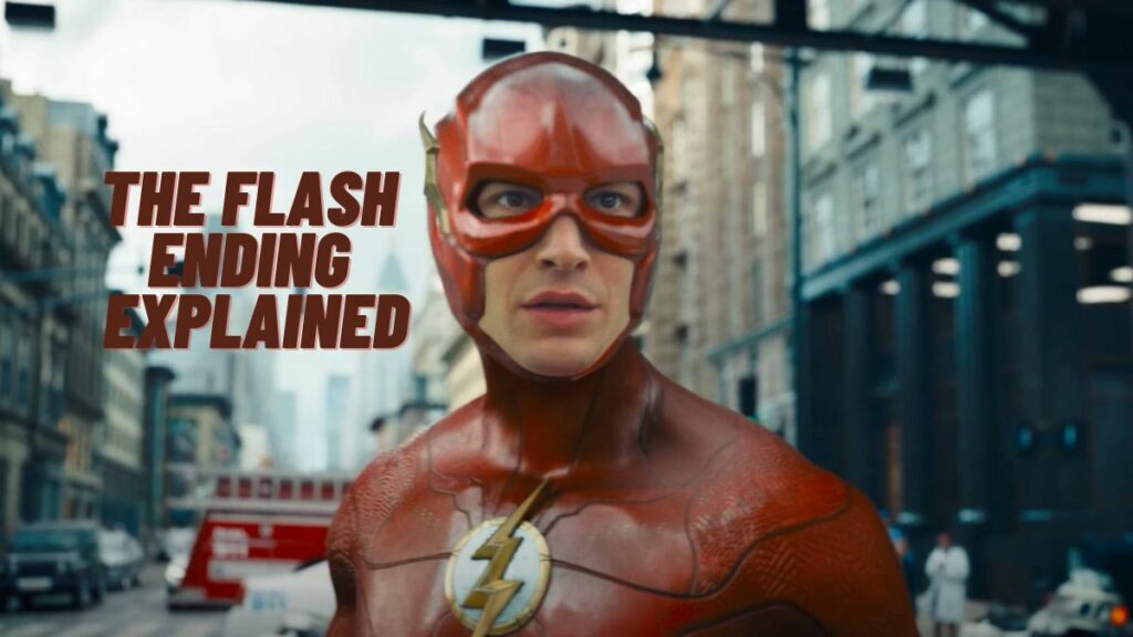 The Flash Ending Explained