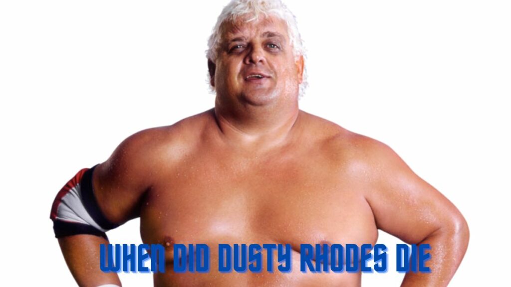 When Did Dusty Rhodes Die