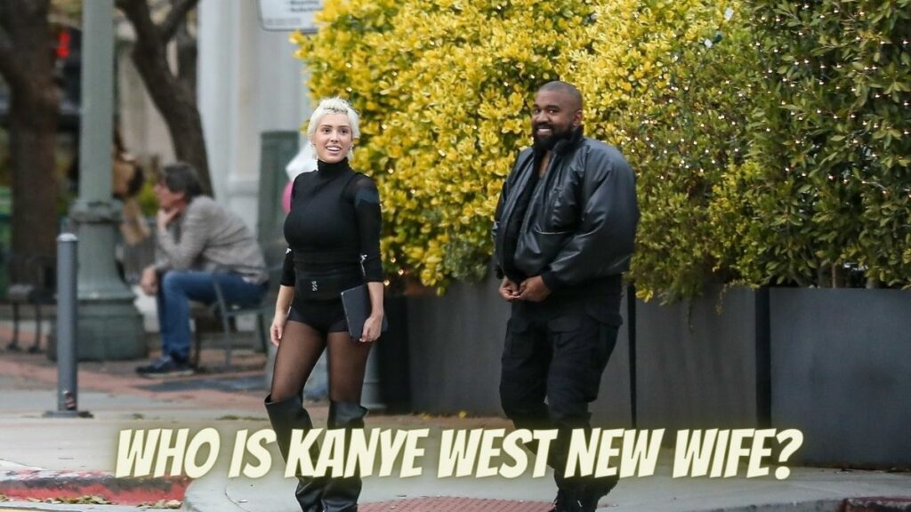 Who Is Kanye West New Wife