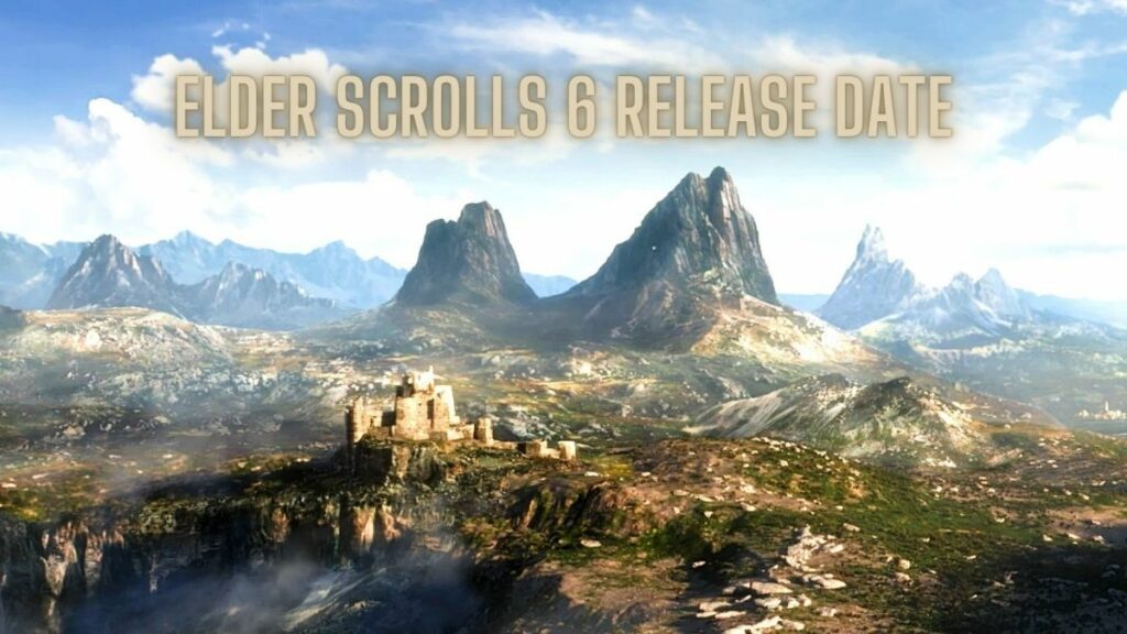 Elder Scrolls 6 Release Date