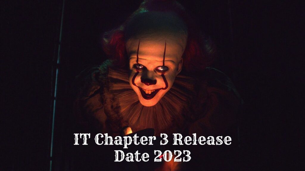 IT Chapter 3 Release Date 2023