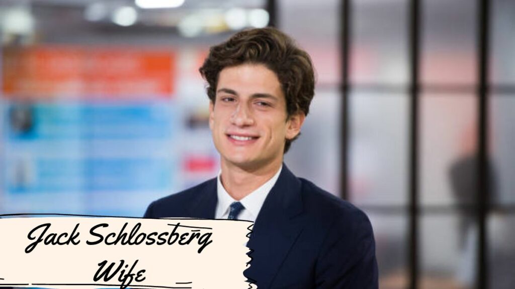 Jack Schlossberg Wife