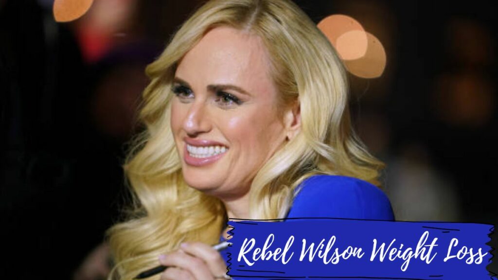 Rebel Wilson Weight Loss