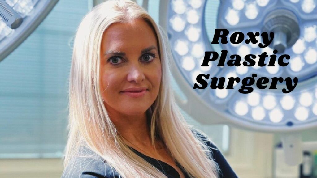 Roxy Plastic Surgery