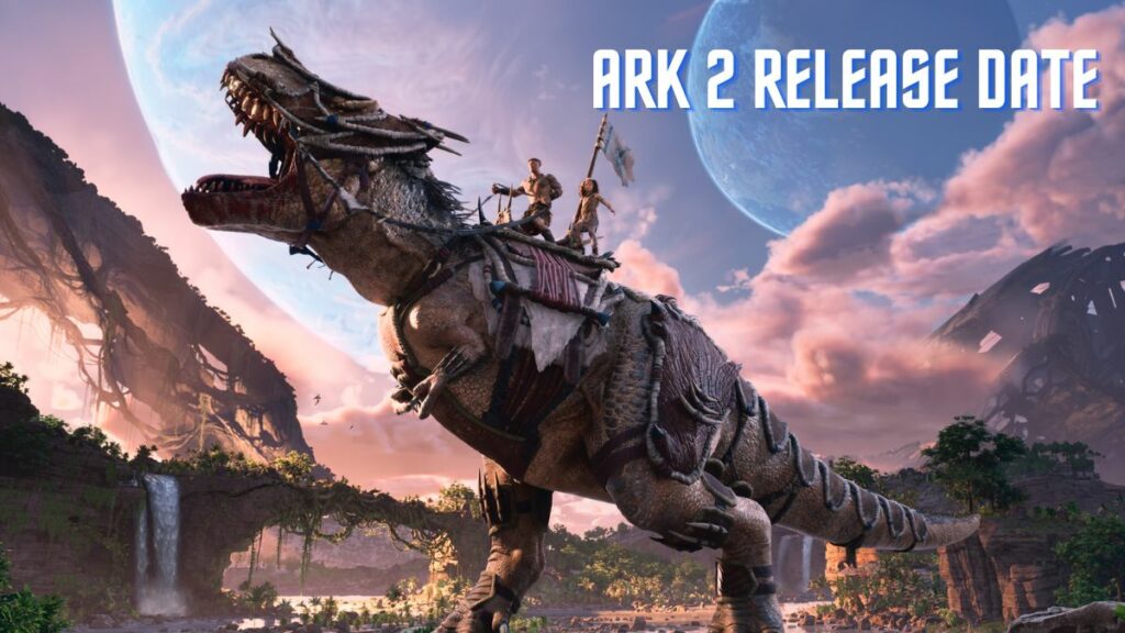 Ark 2 Release Date