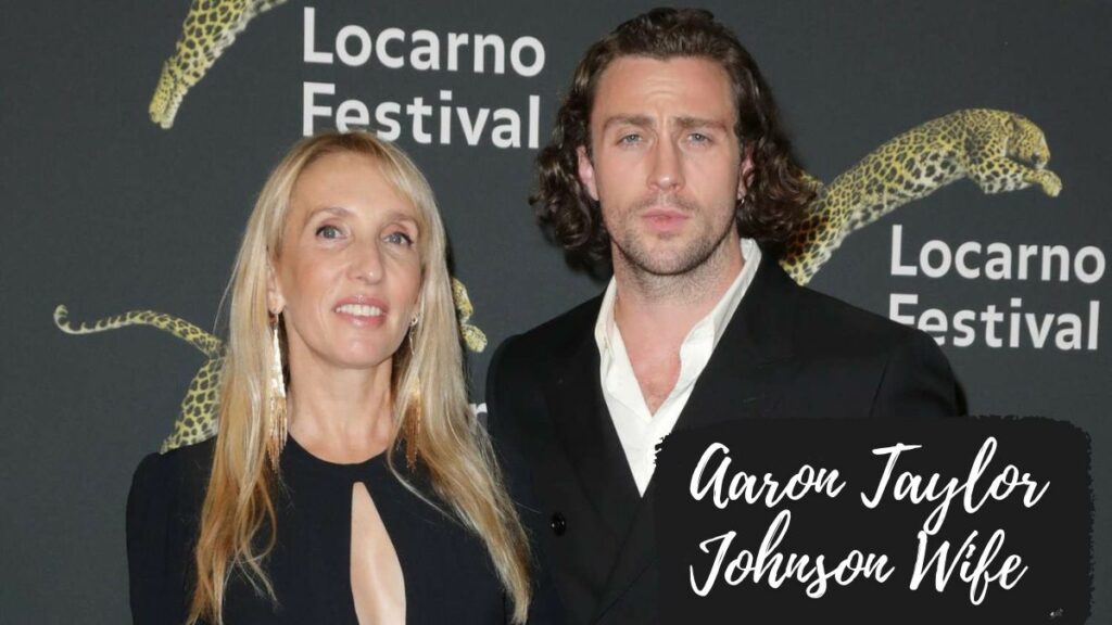 Aaron Taylor Johnson Wife